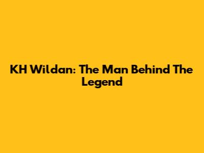 KH Wildan: The Man Behind The Legend