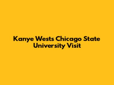 Kanye West's Chicago State University Visit