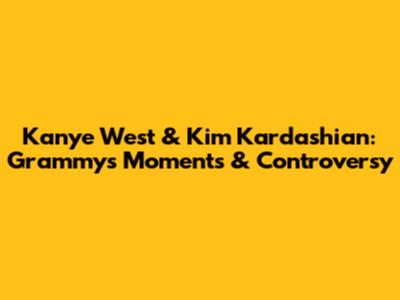 Kanye West & Kim Kardashian: Grammys Moments & Controversy
