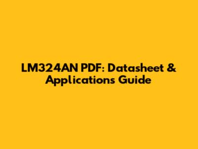 LM324AN PDF: Datasheet & Applications Guide