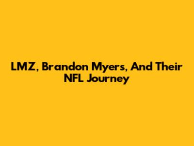 LMZ, Brandon Myers, And Their NFL Journey