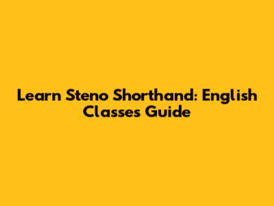 Learn Steno Shorthand: English Classes Guide