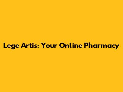 Lege Artis: Your Online Pharmacy