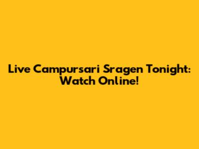 Live Campursari Sragen Tonight: Watch Online!
