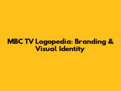 MBC TV Logopedia: Branding & Visual Identity