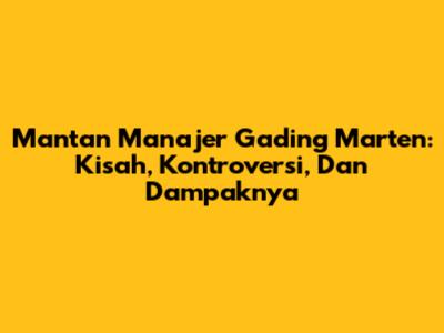 Mantan Manajer Gading Marten: Kisah, Kontroversi, Dan Dampaknya