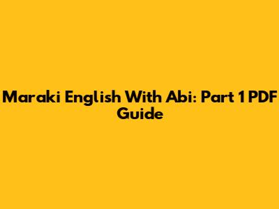 Maraki English With Abi: Part 1 PDF Guide
