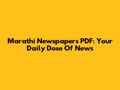 Marathi Newspapers PDF: Your Daily Dose Of News
