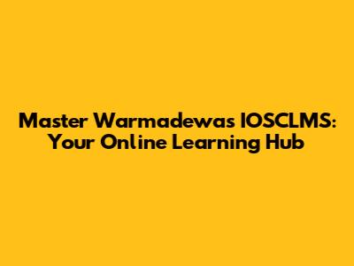 Master Warmadewa's IOSCLMS: Your Online Learning Hub