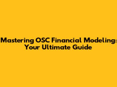 Mastering OSC Financial Modeling: Your Ultimate Guide