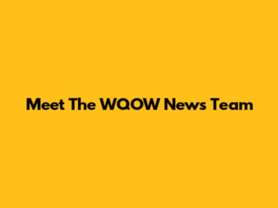 Meet The WQOW News Team