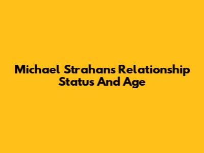 Michael Strahan's Relationship Status And Age