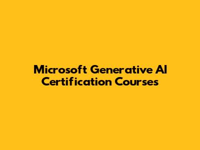 Microsoft Generative AI Certification Courses