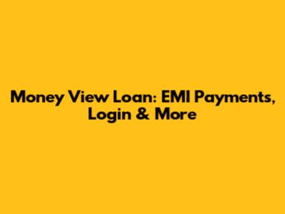 Money View Loan: EMI Payments, Login & More