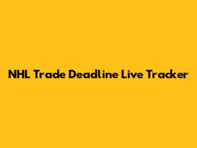 NHL Trade Deadline Live Tracker