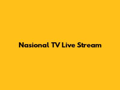 Nasional TV Live Stream