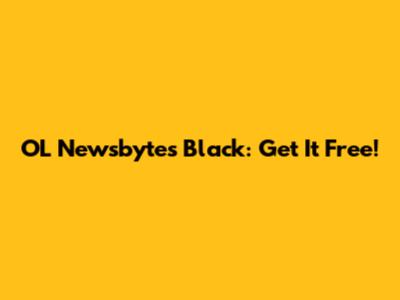 OL Newsbytes Black: Get It Free!