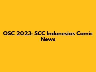 OSC 2023: SCC Indonesia's Comic News