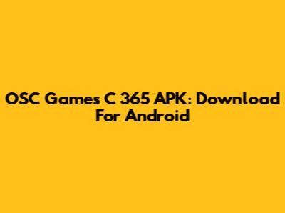 OSC Games C 365 APK: Download For Android