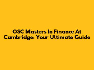 OSC Masters In Finance At Cambridge: Your Ultimate Guide