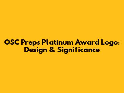 OSC Prep's Platinum Award Logo: Design & Significance
