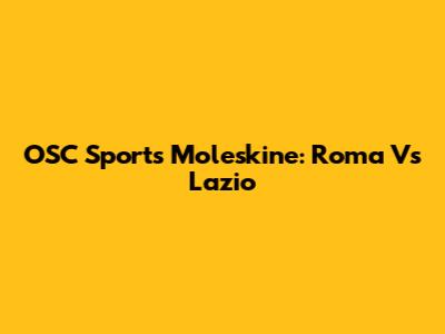 OSC Sports Moleskine: Roma Vs Lazio