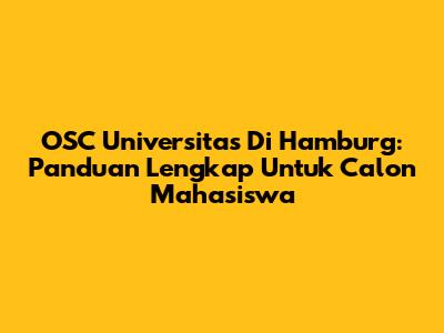 OSC Universitas Di Hamburg: Panduan Lengkap Untuk Calon Mahasiswa