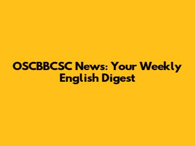 OSCBBCSC News: Your Weekly English Digest