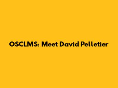 OSCLMS: Meet David Pelletier