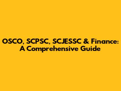 OSCO, SCPSC, SCJESSC & Finance: A Comprehensive Guide