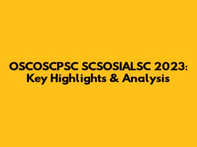 OSCOSCPSC SCSOSIALSC 2023: Key Highlights & Analysis