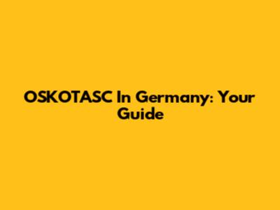 OSKOTASC In Germany: Your Guide
