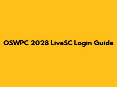 OSWPC 2028 LiveSC Login Guide