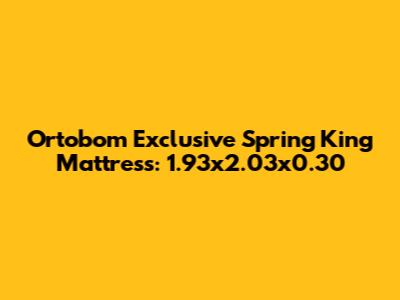 Ortobom Exclusive Spring King Mattress: 1.93x2.03x0.30