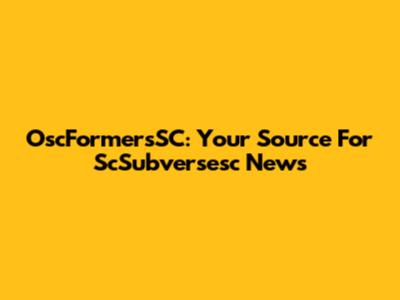 OscFormersSC: Your Source For ScSubversesc News