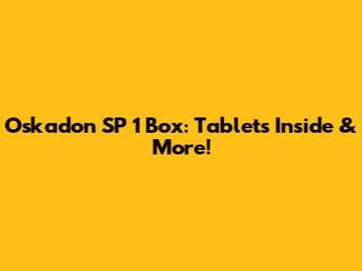 Oskadon SP 1 Box: Tablets Inside & More!
