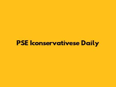 PSE Iconservativese Daily