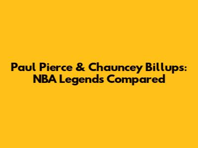 Paul Pierce & Chauncey Billups: NBA Legends Compared