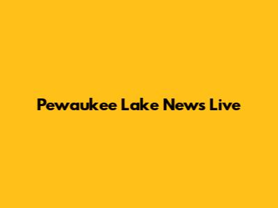 Pewaukee Lake News Live