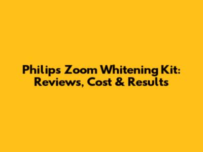 Philips Zoom Whitening Kit: Reviews, Cost & Results