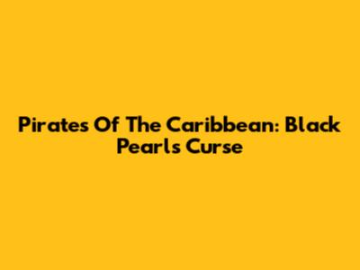 Pirates Of The Caribbean: Black Pearl's Curse