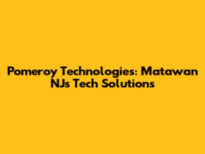Pomeroy Technologies: Matawan NJ's Tech Solutions