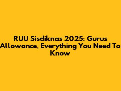 RUU Sisdiknas 2025: Guru's Allowance, Everything You Need To Know