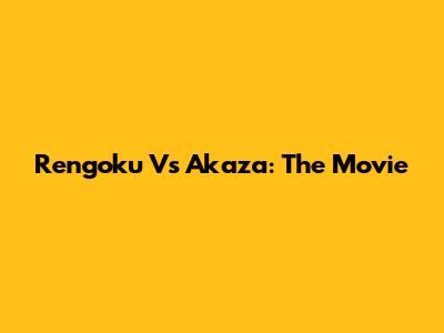 Rengoku Vs Akaza: The Movie