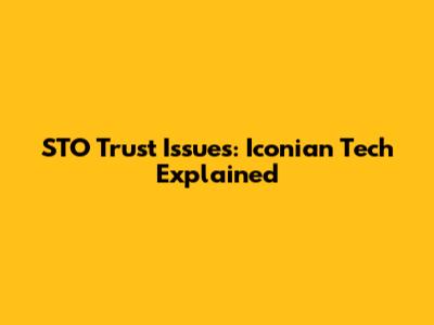 STO Trust Issues: Iconian Tech Explained