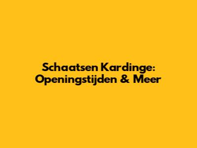 Schaatsen Kardinge: Openingstijden & Meer