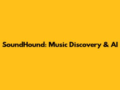 SoundHound: Music Discovery & AI