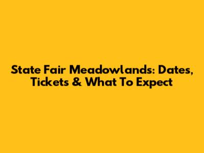 State Fair Meadowlands: Dates, Tickets & What To Expect