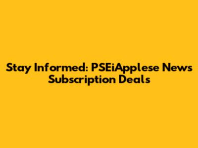 Stay Informed: PSEiApplese News Subscription Deals