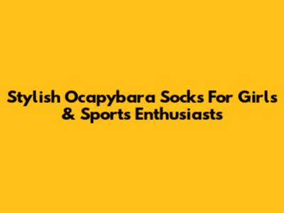 Stylish Ocapybara Socks For Girls & Sports Enthusiasts